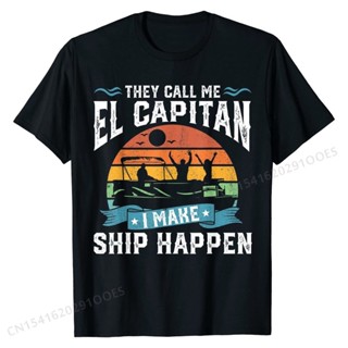 เสื้อยืดผ้าฝ้าย พิมพ์ลาย El Capitan Pontoon Captain I Make Ship Happen Boating ของขวัญ สําหรับผู้ชาย