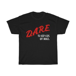 [COD]เสื้อยืด พิมพ์ลายคําคม DARE To Keep Kids Off Drugs Slogan สีดํา สําหรับผู้ชายS-5XL