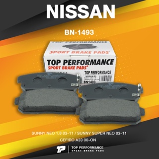 BRAKE PADS (ประกัน 3 เดือน) ผ้าเบรคหลัง NISSAN SUNNY NEO / SUPER NEO 03-11 CEFIRO A33 - TOP PERFORMANCE JAPAN - BN 14...