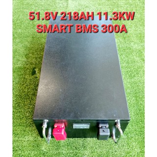 พลังงานสำรอง ลิเทียม 51.8V 200-218 ah 10.0kw - 11.3KW Smart bms 300a + active แบตใหม่เกรด A