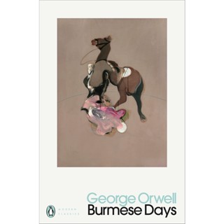 Burmese Days - Penguin Classics George Orwell (Penguin Modern Classics)