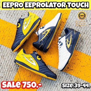 รองเท้าฟุตซอล  EEPRO รุ่น EEPROLATOR TOUCH (ลิขสิทธิ์แท้มือ1💯%)