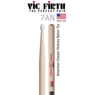 Vic Firth® 7AN ไม้กลอง American Classic Hickory เบอร์ 7A หัวไนลอน ( American Classic Drumsticks ) ** Made in USA **