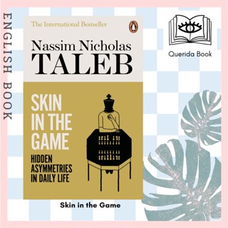 [Querida] หนังสือภาษาอังกฤษ Skin in the Game : Hidden Asymmetries in Daily Life by NASSIM NICHOLAS TALEB