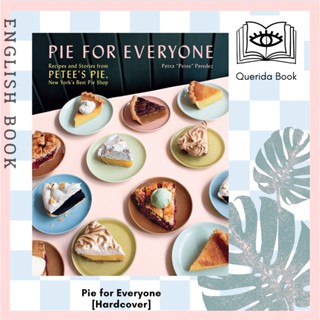 [Querida] Pie for Everyone : Recipes and Stories from Petees Pie, New Yorks Best Pie Shop [Hardcover] by Petra Paredez