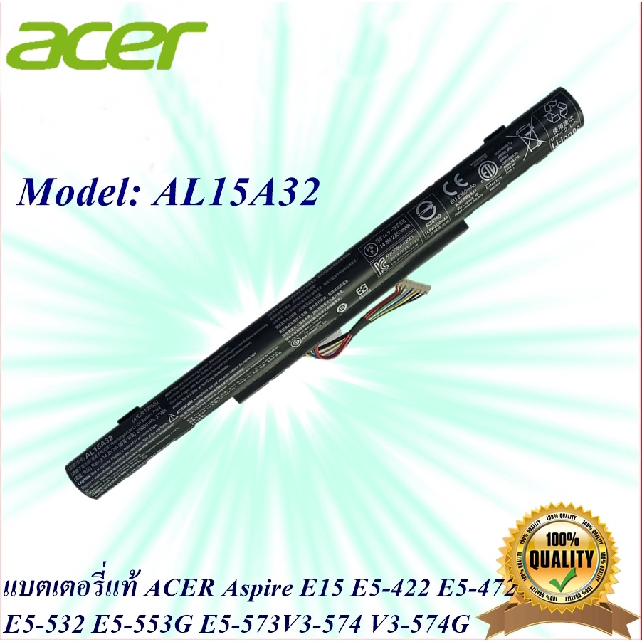 Acer Battery Notebook Model : AL15A32 Aspire E15 E5-422 E5-432G E5-472 E5-473G E5-522 E5-522G E5-532 แบตเตอรี่ของแท้