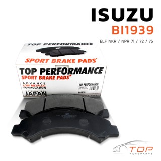 ผ้าเบรค หน้า ISUZU ELF NKR / NPR 71 / 72 / 75 - BI1939 - TOP PERFORMANCE JAPAN - ผ้าเบรก อีซูซุ DB1939