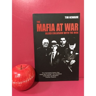 THE MAFIA AT WAR ALLIED COLLUSION WITH THE MOB : TIM NEWARK นิยายภาษาอังกฤษ หนังสือมือสอง