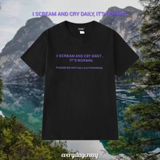 (2628) เสื้อยืดสีดำ ลาย I SCREAM AND CRY DAILY, ITS NORMAL ผ้าคอตตอน 100%