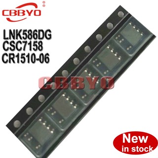 ชิ้นส่วนอิเล็กทรอนิกส์ LNK586DG CSC7158 CR1510-06 1510-06 sop-7 10 ชิ้น