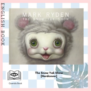 [Querida] The Snow Yak Show [Hardcover] by Mark Ryden