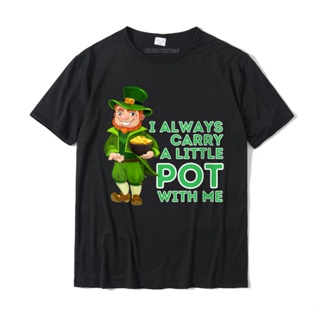 เสื้อสีขาว Bayan her zaman taşımak küçük Pot benimle İrlandalı St Patricks günü T-Shirt özelleştirilmiş T Shirt erkekler