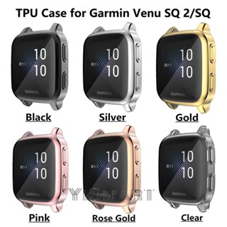 เคสป้องกัน สําหรับ Garmin Venu Sq 2 SQ2 สมาร์ทวอทช์ ชุบ TPU นิ่ม เคสป้องกันเต็มจอ สําหรับ Garmin Venu Sq เคส