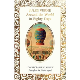 Around the World in Eighty Days - Flame Tree Collectable Classics Jules Verne Hardback