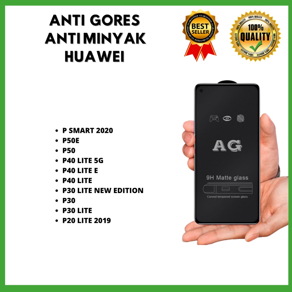 TEMPERED GLASS ANTI OIL P SMART 2020-P50E-P50-P40 LITE 5G-P40 LITE E-P40 LITE -P30 LITE NEW EDITION-