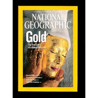 NATIONAL GEOGRAPHIC  GOLD~THE TRUE COST OF A GLOBAL OBSESSION ฉบับภาษาอังกฤษ  ***หนังสือมือสอง สภาพ 60-70%****