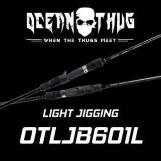 คัน Bone รุ่น OceanThug LightJig Cast LINE: PE 0.8-2.0 #OTLJB601L