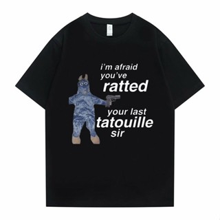 เสื้อยืดผู้ชาย ใหม่ เสื้อยืดลําลอง แขนสั้น พิมพ์ลายกราฟิก Im Afeaid Youve Ratted Your Last Tatouille Sir สําหรับผู้ชาย ผ