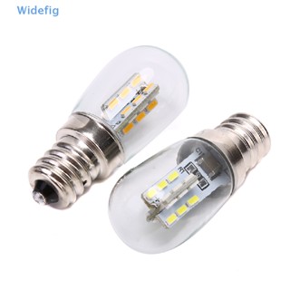 Widefig หลอดไฟ LED E12 แก้วเงา โคมไฟ Lighg สําหรับจักรเย็บผ้า ตู้เย็น สินค้าที่ดี