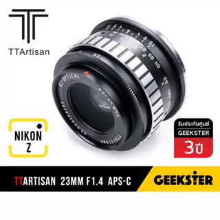 🇹🇭 TTArtisan 23mm f1.4 NIKON Z ( เลนส์ละลาย กว้าง 23 mm 1.4 APSC Mirrorless Camera Lens สำหรับ NIKON Z / Z50 / ZFC )