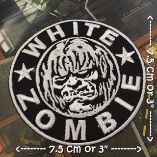 White Zombie ตัวรีดติดเสื้อ อาร์มรีด อาร์มปัก ตกแต่งเสื้อผ้า หมวก กระเป๋า แจ๊คเก็ตยีนส์ Rock Iron on Embroidered Patch