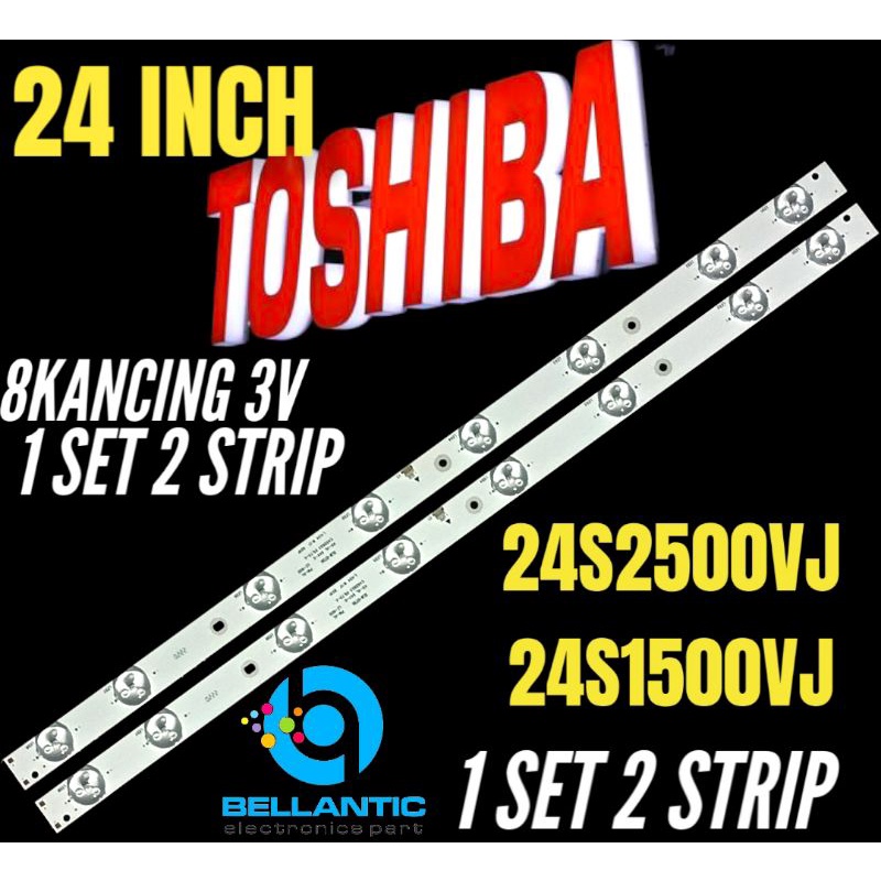 TOSHIBA 24INCH LED TV BACKLIGHT 24S22500VJ-24S1500VJ 24INCH LED TV BACKLIGHT