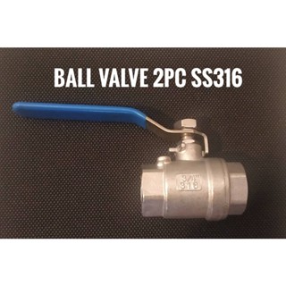 Ball valve 2PC Full bore 316SS screw บอลวาล์วรูเต็ม สแตนเลส316 1/4",3/8", 1/2" ,3/4" ,1" ,1.1/2" ,2"