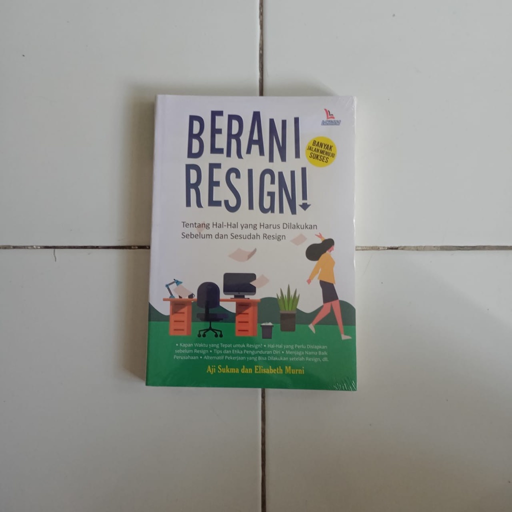 Dare to Resign - About Things to Do Before & After Resign Bukumusi Bukuasli