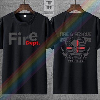 เสื้อยืดคอกลม พิมพ์ลาย We Fight What You Fear On Fire Rescue Dept สไตล์คลาสสิก ไม่ซ้ําใคร สําหรับผู้ชาย เสื้อยืด ลาย OGl