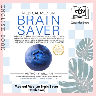 Medical Medium Brain Saver : Answers to Brain Inflammation, Mental Health, OCD by Anthony William