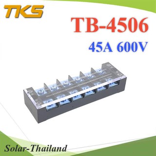 เทอร์มินอลบล็อก TB4506 แผงต่อสายไฟ ขนาด 45A 600V แบบ 6 ช่อง รุ่น TB-4506