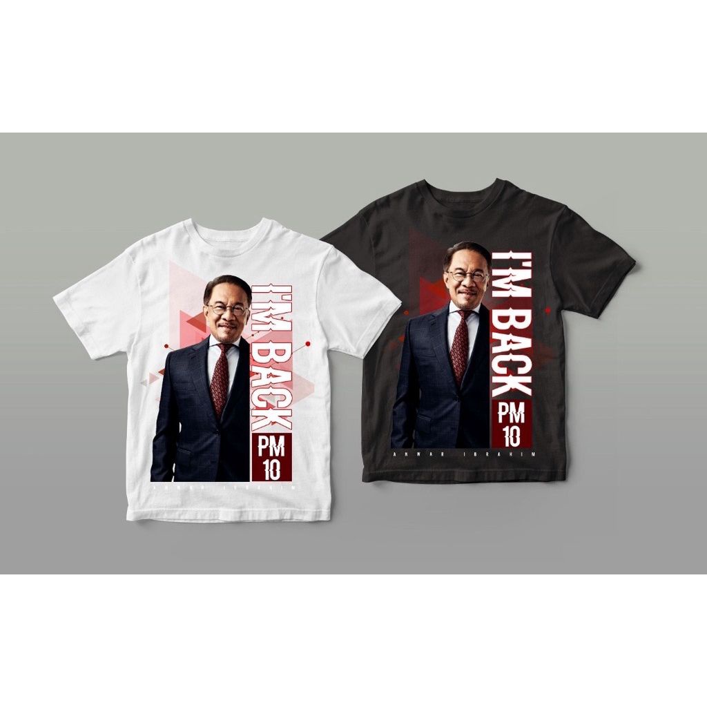 เสื้อยืด Prime Minister 10 IM BACK Anwar Ibrahim Plus Size 7XL 6XL 5XL Design Refomasi Cotton & Jers