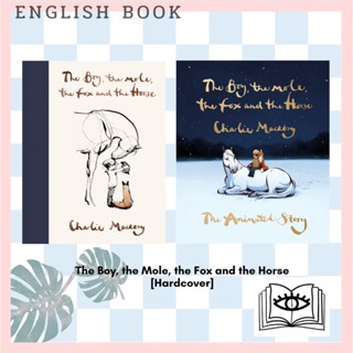 [Querida] หนังสือภาษาอังกฤษ The Boy, the Mole, the Fox and the Horse : the Animated Story [Hardcover] by Charlie Mackesy