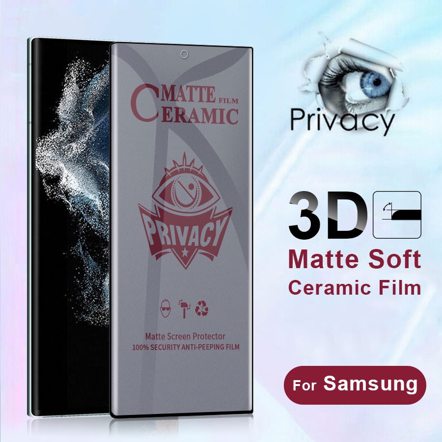 กระจกนิรภัยเซรามิค ป้องกันหน้าจอ เนื้อแมตต์ ป้องกันการแอบมอง สําหรับ Samsung S20 S21 S22 Note 20 Ultra S10 S9 S8 Note 8 9 10 Plus