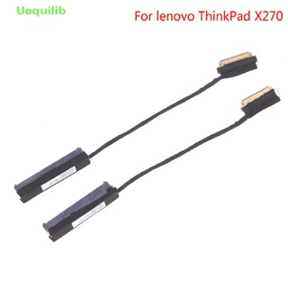 Uequilib ใหม่ สายเคเบิลฮาร์ดไดรฟ์ สําหรับ lenovo ThinkPad X270 SATA HDD 01hw968