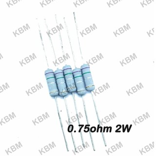 Resistor ตัวต้านทาน 0.75Ohm 2W