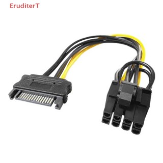 [EruditerT] สายเคเบิ้ลพาวเวอร์ซัพพลาย 15pin SATA Male To 8pin PCI-E สําหรับกราฟฟิคการ์ดวิดีโอ [ใหม่]