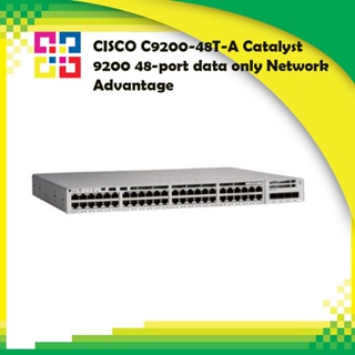 CISCO C9200-48T-A Catalyst 9200 48-port data only Network Advantage