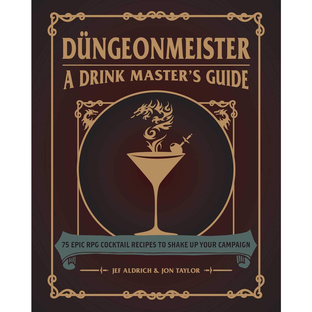 Dungeonmeister : 75 Epic RPG Cocktail Recipes to Shake Up Your Campaign Hardback