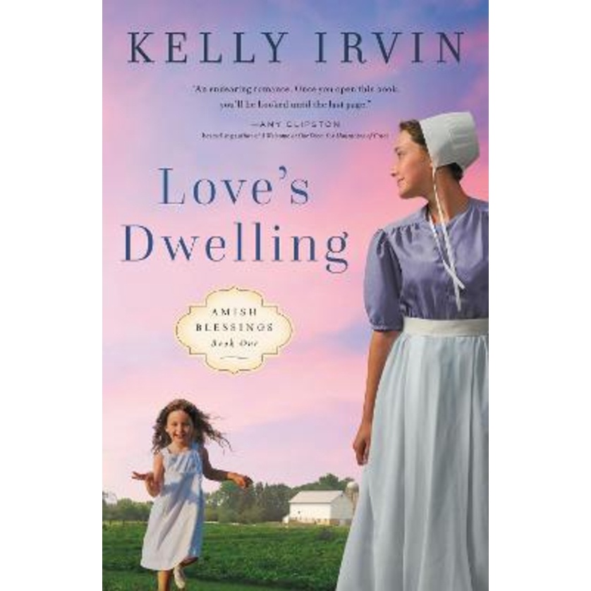 Loves Dwelling by Kelly Irvin (ฉบับสหรัฐอเมริกาปกอ่อน)