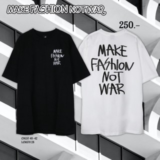 เสื้อยืด Urthe - เสื้อยืด รุ่น MAKE FASION NOT WAR