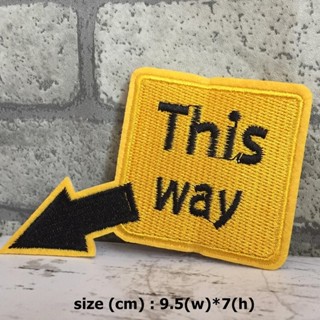 ป้าย This Way ตัวรีดติดเสื้อ อาร์มรีด อาร์มปัก ตกแต่งเสื้อผ้า หมวก กระเป๋า แจ๊คเก็ตยีนส์ Quote Embroidered Iron on Patch