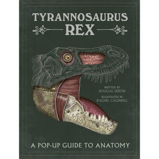 Tyrannosaurus rex : A Pop-Up Guide to Anatomy Hardback English