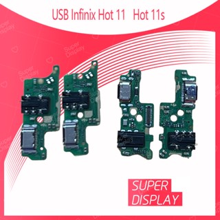 Infinix Hot 11 อะไหล่สายแพรตูดชาร์จ แพรก้นชาร์จ Charging Connector Port Flex Cable（ได้1ชิ้นค่ะ) Super Display