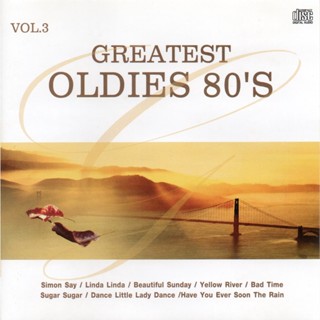 CD Audio คุณภาพสูง เพลงสากล Greatest Oldies 80s Vol.3 (ทำจากไฟล์ FLAC คุณภาพ 100%)
