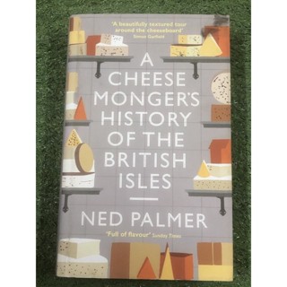 A Cheesemonger’s History of the British isles / ฉบับภาษาอังกฤษ