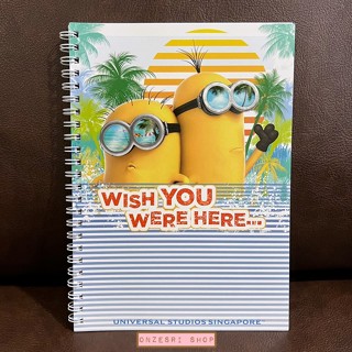 สมุดริมลวด Minion ลาย Wish You Were Here ขนาด 15 x 21 ซม. มี 100 หน้า มีจำหน่ายใน Universal Studios Singapore เท่านั้น