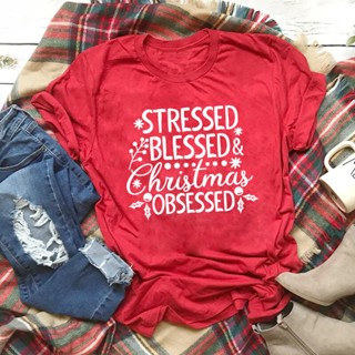 เสื้อยืด Stressed Blessed Christmas Obsessed T Shirt Women Christmas Holidays Gift Tee Tshirt Cute Christmas Apparel