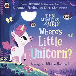 Asia Books หนังสือภาษาอังกฤษ TEN MINUTES TO BED: WHERES LITTLE UNICORN?: A MAGICAL LIFT-THE-FLAP BOOK