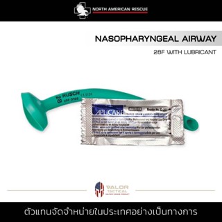 North American Rescue - Kit, Nasopharyngeal Airway w LUBE - 28F ท่อเปิดทางเดินหายใจ ทางจมูก พร้อมสารหล่อลื่น